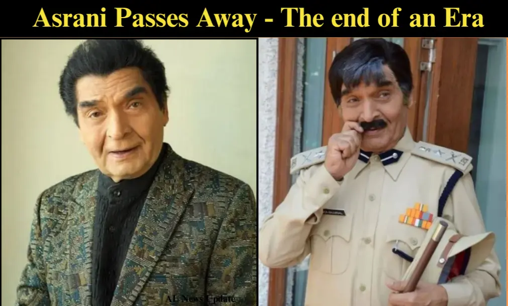 Asrani Death The End Of an Era
