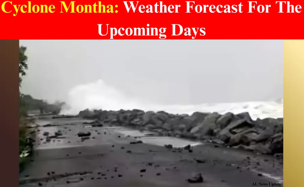 Cyclone Montha Weather Forecast