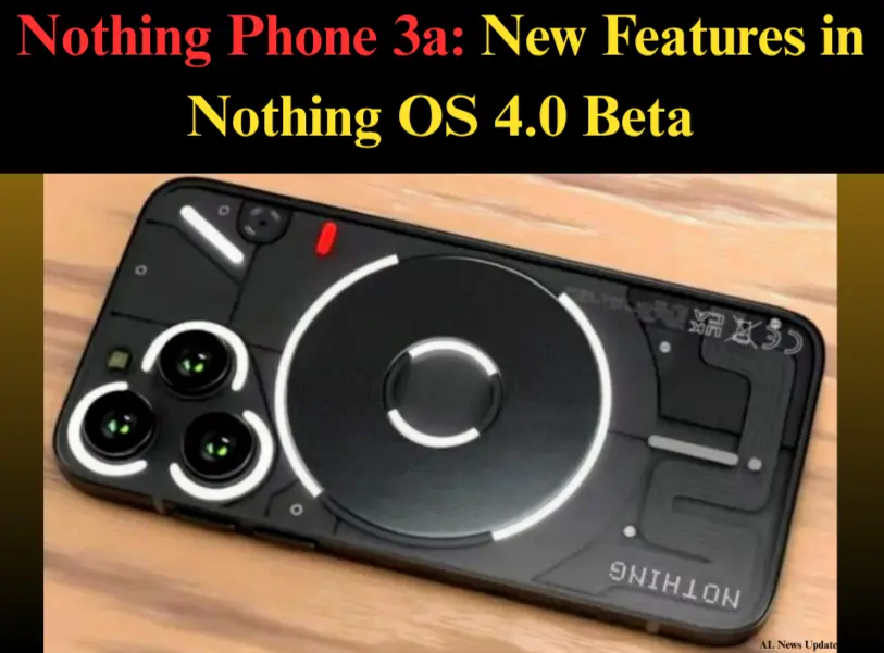 Nothing Phone 3a New OS update