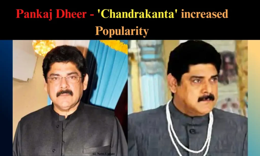 Pankaj Dheer- Chandrakanta