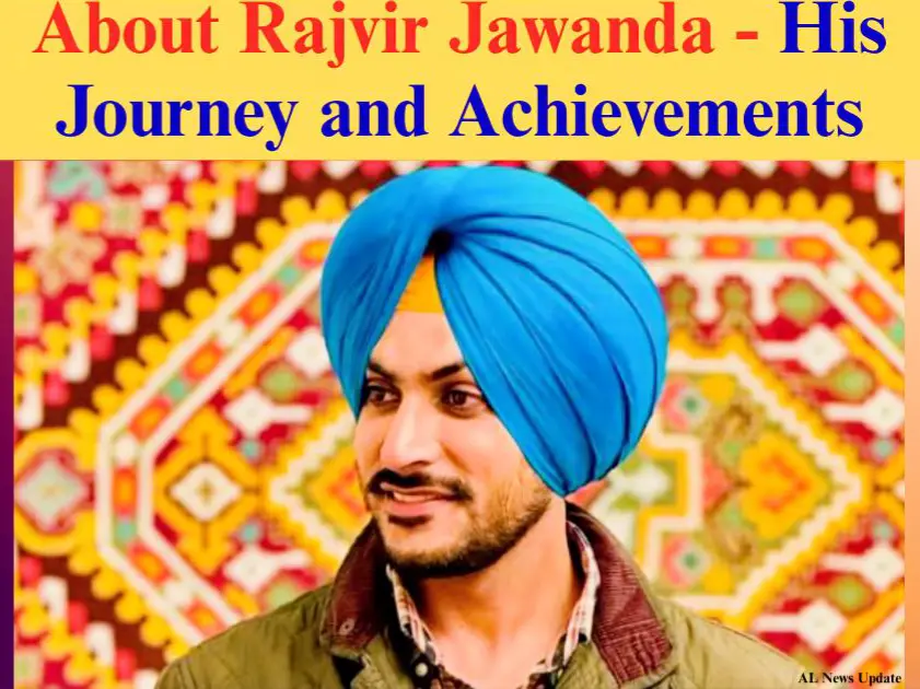Rajvir Jawanda Journey and Achievements