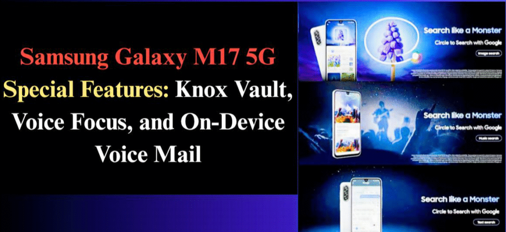 Samsung Galaxy M17 5G special features
