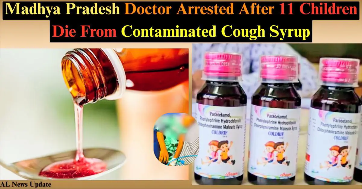 Madhya Pradesh 11 Death by Cough Syrup