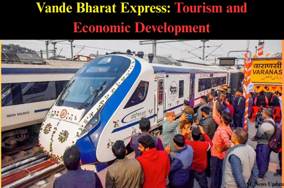 Vande Bharat Express Tourism and Economic Development