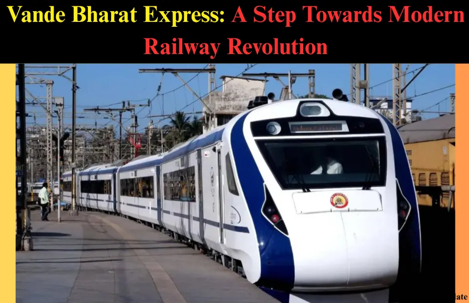 Vande Bharat Express A Step Towards Modern Railway Revolution