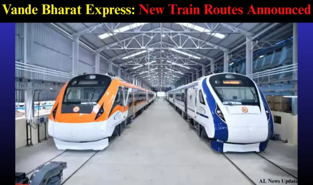 Vande Bharat Express New Routes