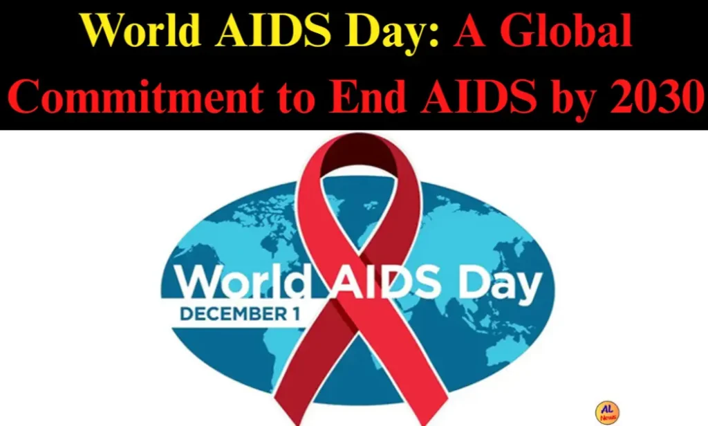 World AIDS Day: AIDS End by 2030