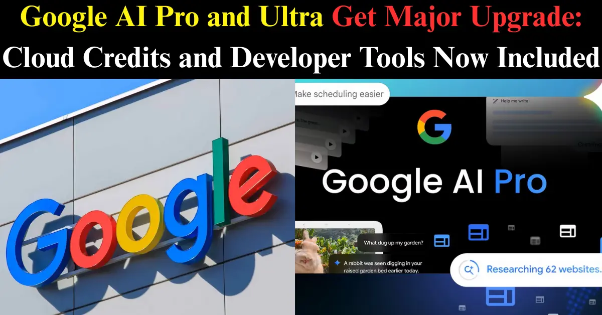 Google AI Pro and Ultra Updates