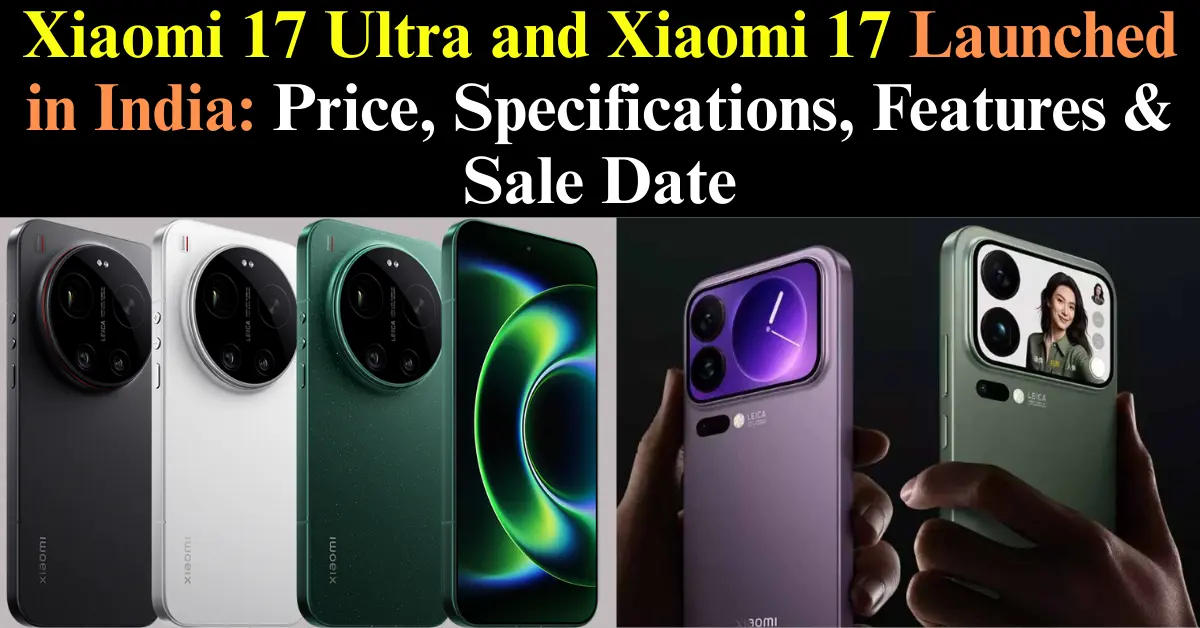 Xiaomi 17 Ultra Series Launch in India Price