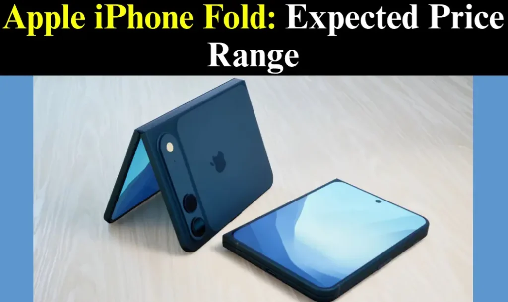 Apple iPhone Fold Price Range