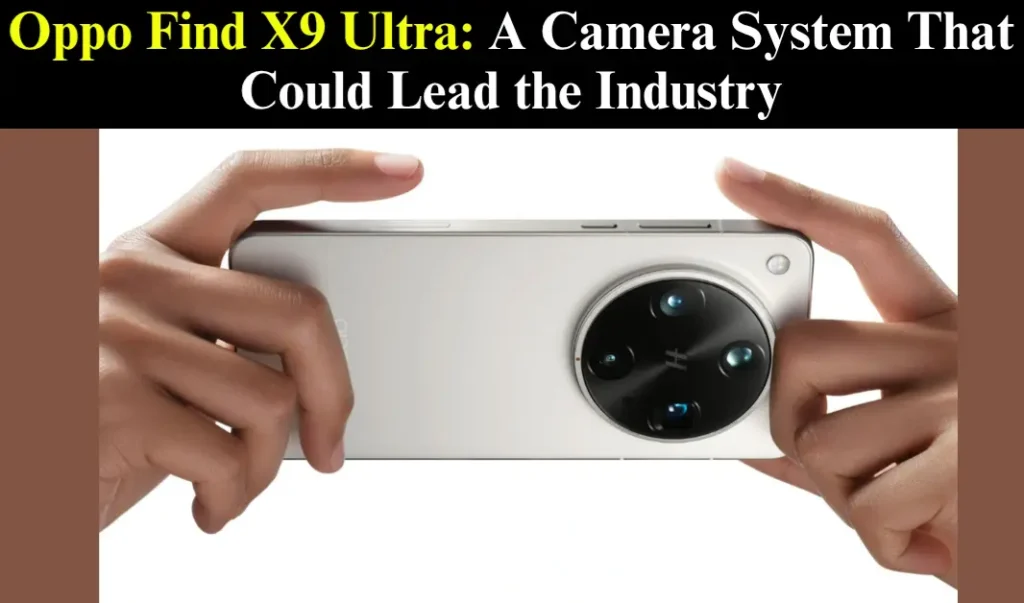 Oppo Find X9 Ultra Camera