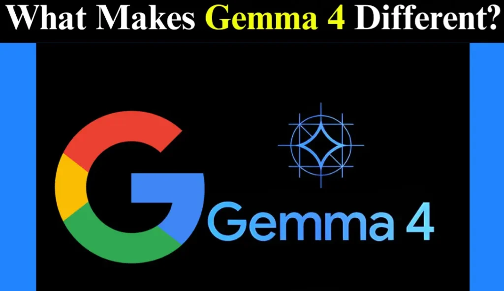 What Made Gemma 4 Different